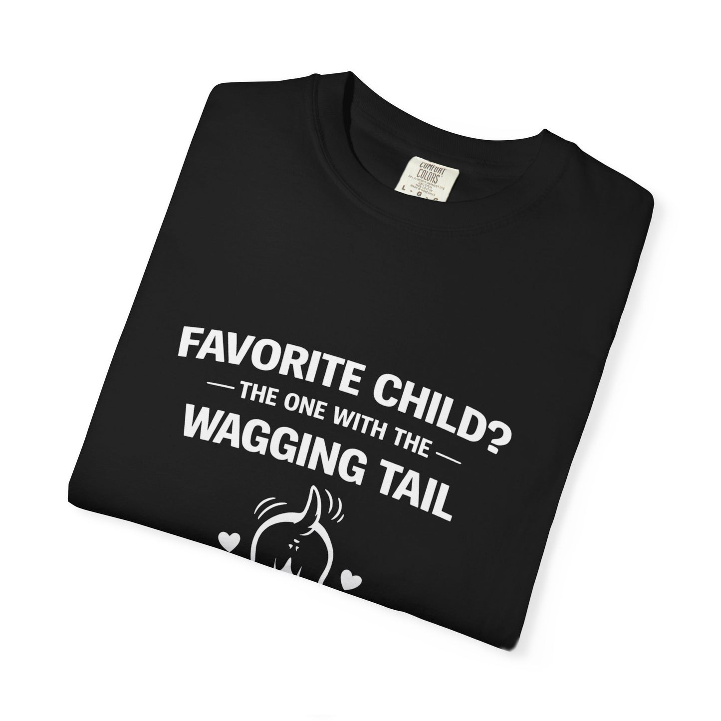 Dog Lover T-Shirt — "Favorite Child? The One With The Wagging Tail"