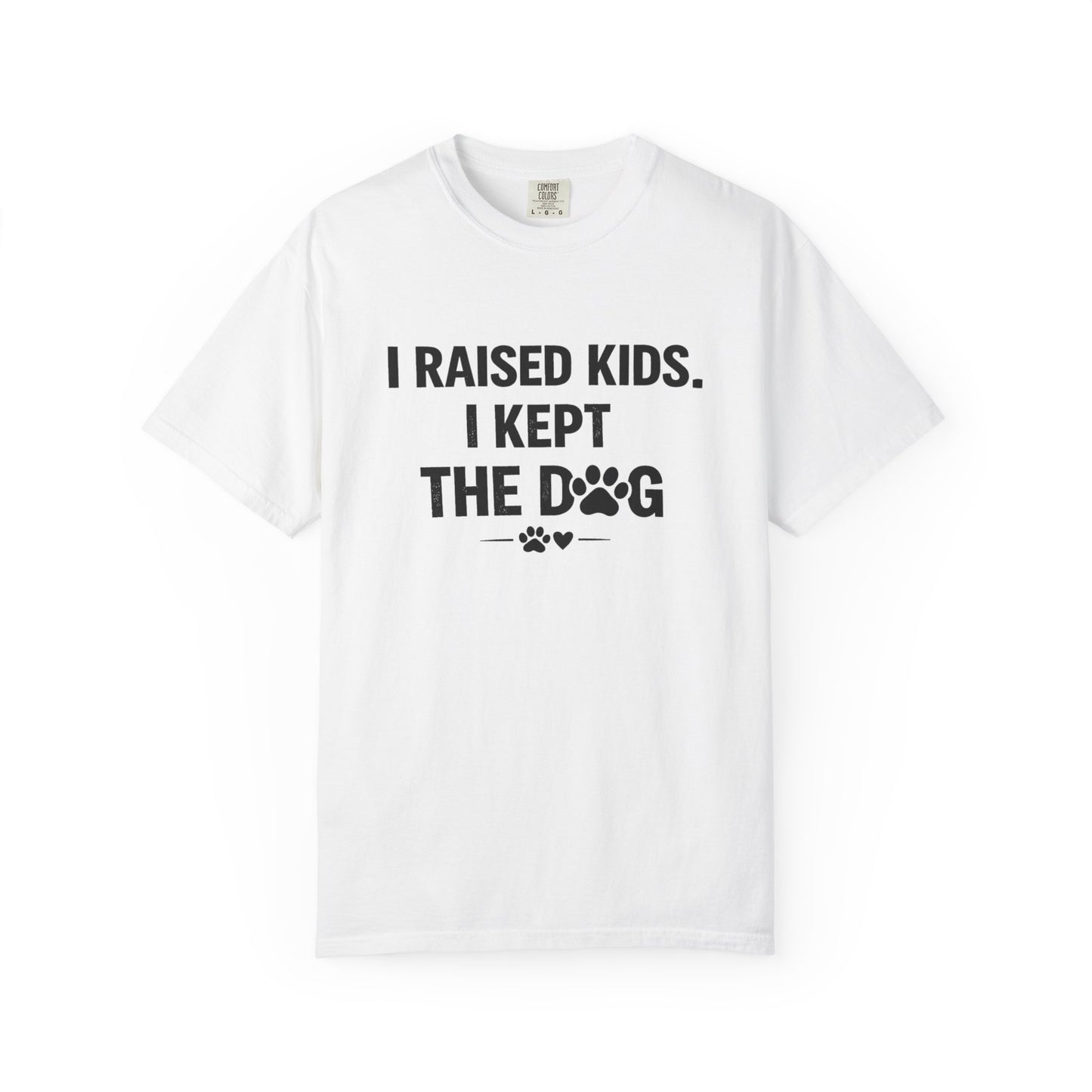 Dog Mom T-Shirt — "I Raised Kids, I Kept The Dog" Funny Pet Lover Tee